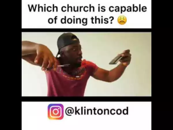 Video: Klinton Cod – Which Church Is Capable Of Doing This